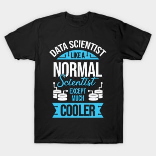 Funny Data Science Scientist Gift T-Shirt